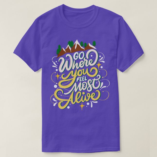 Camiseta Vaya A Donde Se Sienta Más Viva La Naturaleza (Diseño del anverso)