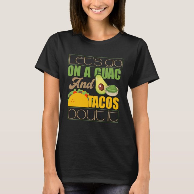 Camiseta Vaya A Guac Y Taco Sobre Esto Guacamole Pun (Anverso)