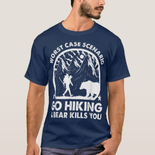 Camiseta Vaya a hacer senderismo al peor escenario Funda: u