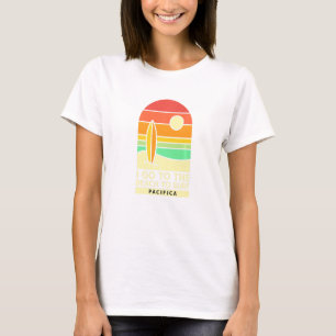 Camiseta Vaya A La Playa Para Ir A Surf Pacifica Beach Cali