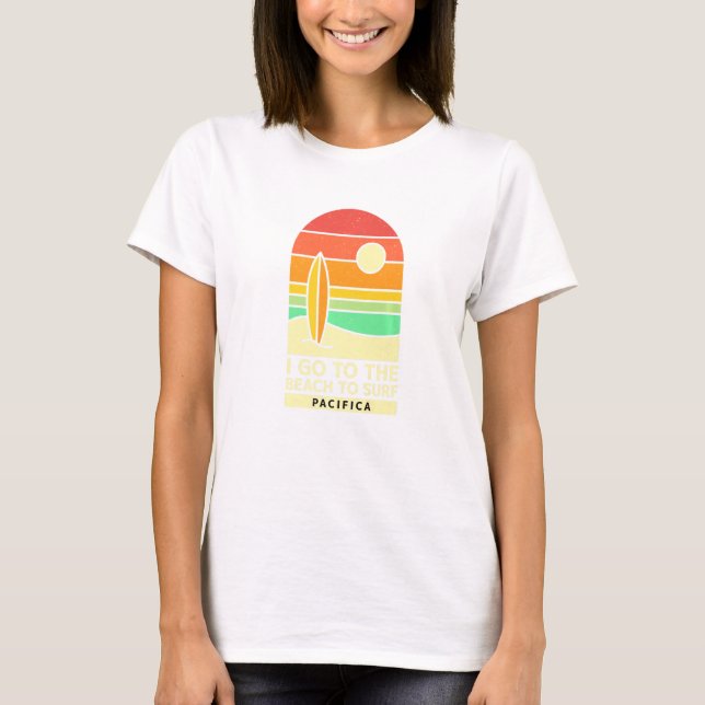 Camiseta Vaya A La Playa Para Ir A Surf Pacifica Beach Cali (Anverso)