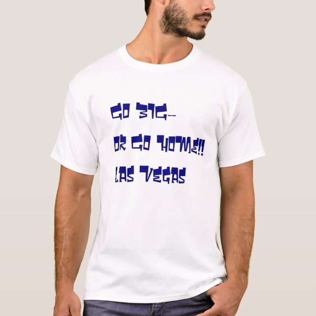 Camiseta Vaya grande o vaya a casa (Anverso)