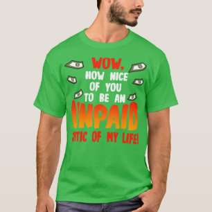 Camiseta Vaya, Qué Agradable Que Sea Usted Un Crítico No Pa