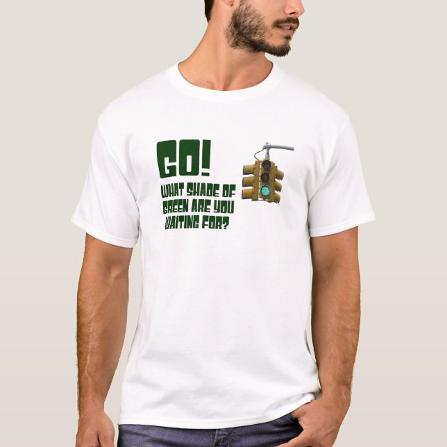 Camiseta ¡Vaya!  ¿Qué sombra del verde usted está (Anverso)