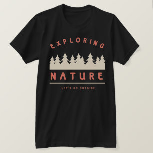 Camiseta Vayamos fuera y exploremos la naturaleza