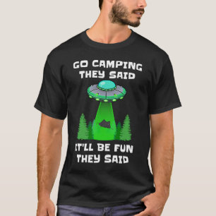 Camiseta Vayan a acampar y dijeron que sería divertido