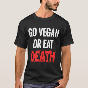 Camiseta Vayan A Vegan O Coman Muerte Graciosa Para Los Act