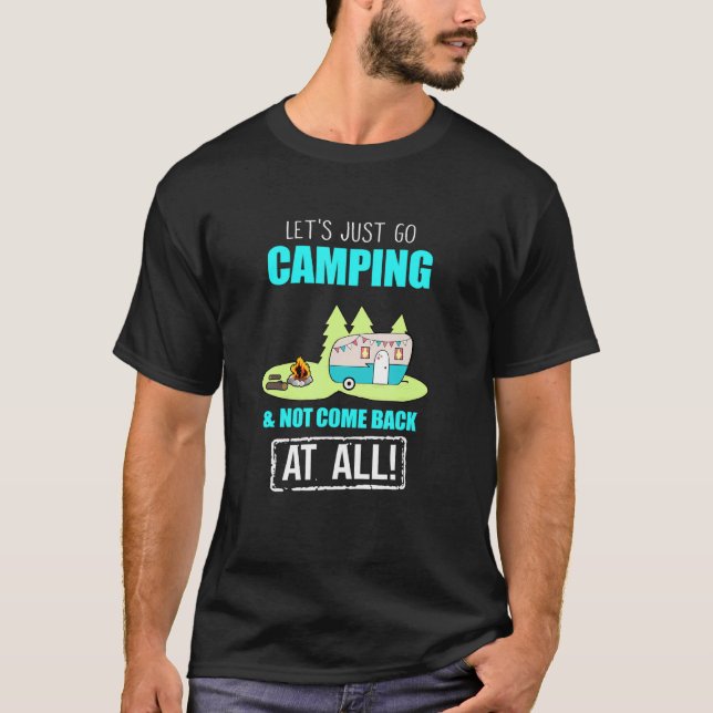 Camiseta Ve A Camping Y No Regreses Rv Vans Life Campfire (Anverso)
