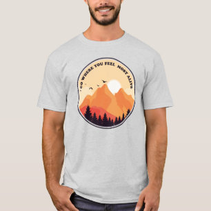Camiseta Ve a donde te sientas más vivo Gráfico motivaciona