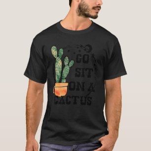 Camiseta Ve A Sentarse En Una Cactus Suculentas Plantas Sag