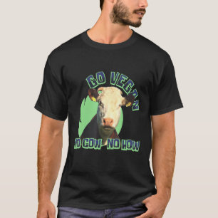 Camiseta Ve a Vegano Sin Vaca De Ninguna Manera Vegetariano