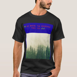 CAMISETA 🌳 VE DONDE LAS RAMAS TE LLEVEN 🍃