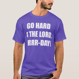 Camiseta Ve duro por el Señor.