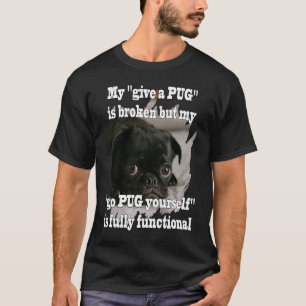 Camiseta ve PUG a ti mismo es una idea divertida totalmente