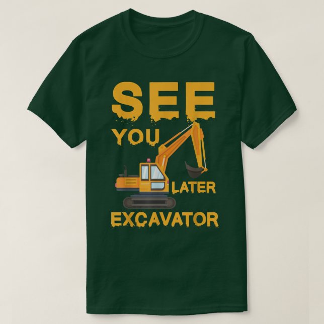 Camiseta Vea usted Excavator Bulldozer Truck Dump Machine B (Diseño del anverso)