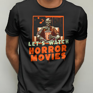 Camiseta Veamos películas de terror aterrorizando a Zombie 