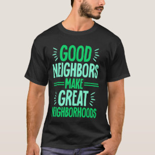 Camiseta Vecino dice a los mejores vecinos