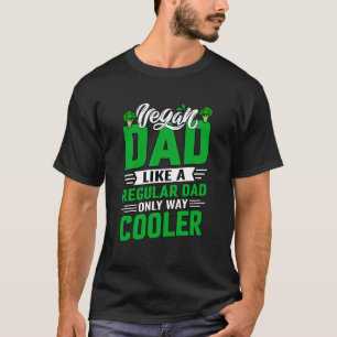 Camiseta Vegan a papá como un papá normal y muy fresco