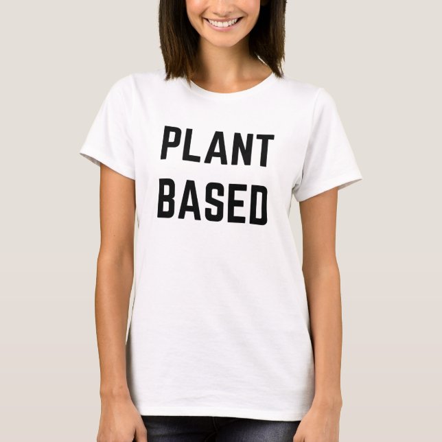 Camiseta Vegan Basado En Plantas (Anverso)