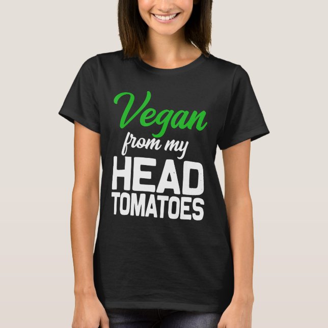 Camiseta Vegan De Mi Cabeza A Mis Tomates Cute Tendencia Gr (Anverso)