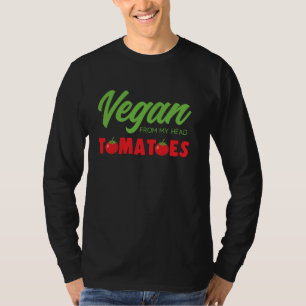 Camiseta Vegan De Mi Cabeza Tomates Comida Orgánica Veggie