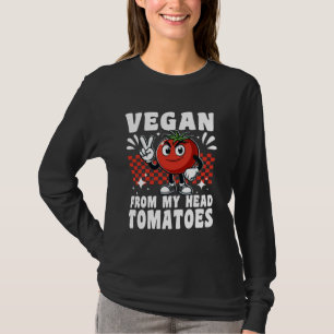 Camiseta Vegan de mi cabeza Tomates Funny Gardener Planta B