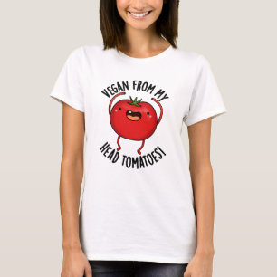Camiseta Vegan De Mi Cabeza Tomates Funny Veggie Pun
