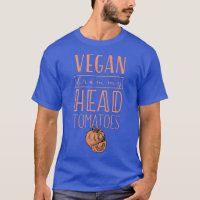 Vegan De Mi Cabeza Tomates Orgullosa Hierba Basada