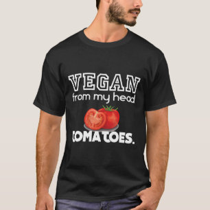 Camiseta Vegan De Mi Cabeza Tomates Orgullosos Camisas Vega
