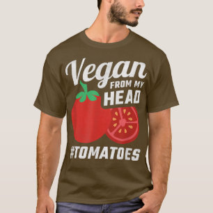 Camiseta Vegan de mis tomates de cabeza