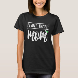 Camiseta Vegan De Plantas Para Mamá Vegetariana Vegetariana
