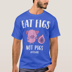 Camiseta Vegan divertida para las mujeres come higos, no ce