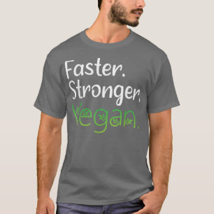 Camiseta Vegan Faster Stronger Vegan Diet, Vegetarian T-Shi