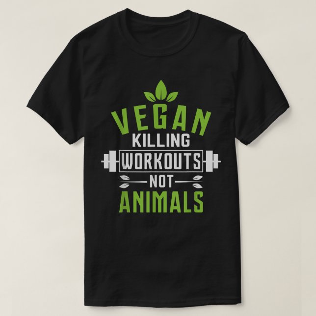 Camiseta Vegan Killing Workouts No Animals Vegetarian Raw (Diseño del anverso)