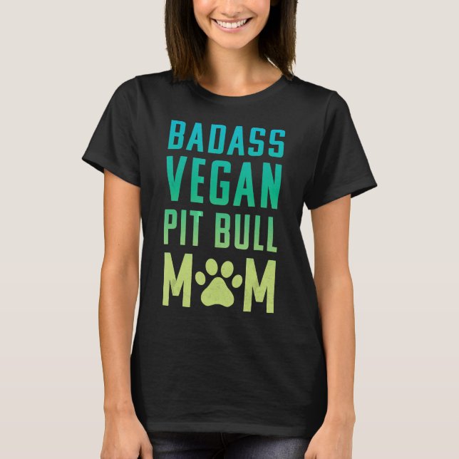 Camiseta Vegan Pit Bull Mom Vegan Para Pitbull (Anverso)