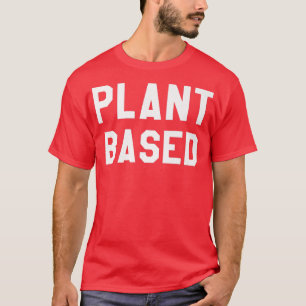 Camiseta Vegan Premium Basada En Plantas