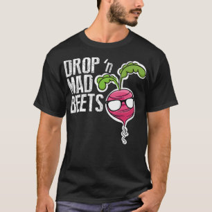Camiseta Vegan Shirt Dropn Mad Beets Funny Hombres Mujeres 