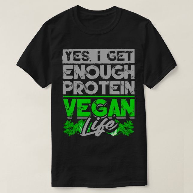 Camiseta Vegan Sí Tengo Suficiente Proteína Vegan Life (Diseño del anverso)