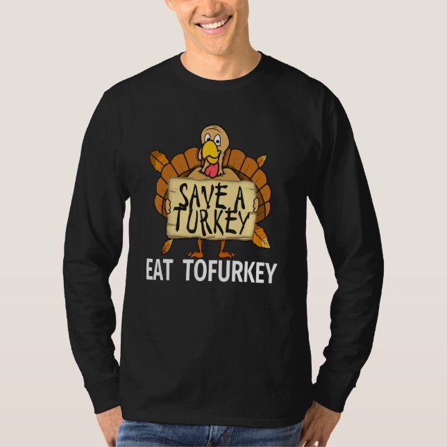 Camiseta Vegan Thanksgiving Save a Turkey Eat Tofurkey for  (Anverso)