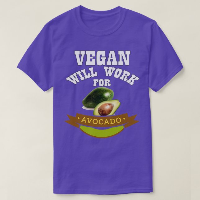 Camiseta Vegan trabajará para aguacate (Diseño del anverso)
