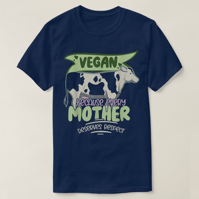 Camiseta Veganismo Vegan porque todas las madres se merecen (Diseño del anverso)