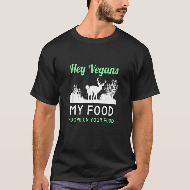 Camiseta Vegans Mi Comida Se Posa En Tu Caza De Comida (Anverso)