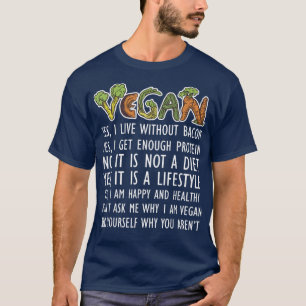 Camiseta Vegans Yes, I Live Without Bacons Yes, I Get Enoug