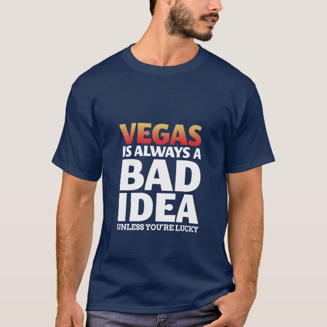 Camiseta Vegas Es Siempre Una Mala Idea Cita Graciosa (Anverso)