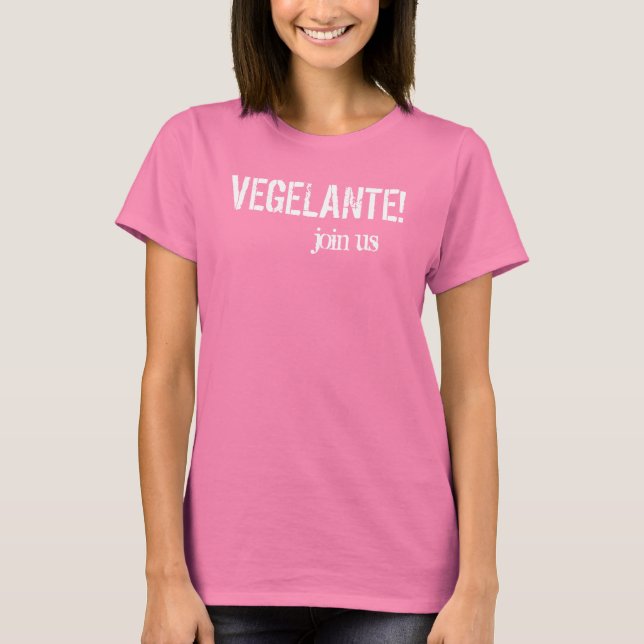 Camiseta ¡VEGELANTE! Únete a nosotros (Anverso)