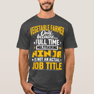 Camiseta Vegetable Farmer Job Title Olericulture Vegetable