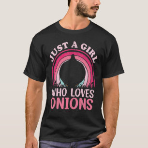 Camiseta Vegetación de cebolla, sólo un Chica que ama a Oni