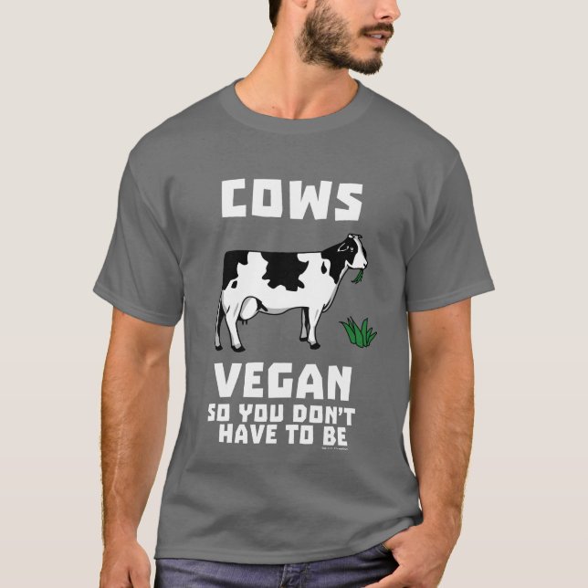 Camiseta Vegetan Vacas para que no tengas que ser