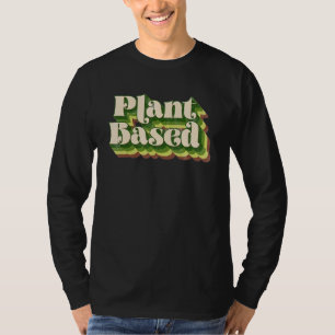 Camiseta Vegetariano a base de plantas veganas alimentadas 