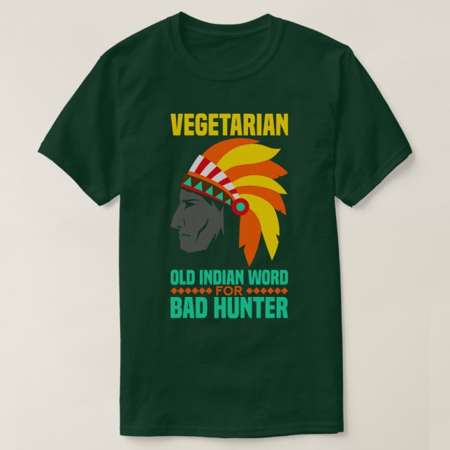Camiseta Vegetariano es una antigua palabra india para mal  (Diseño del anverso)